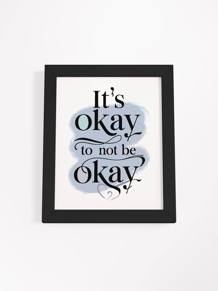 Embrace Self-Care: ‘It’s Okay to Not Be Okay’ Inspirational Framed Poster product image (12)