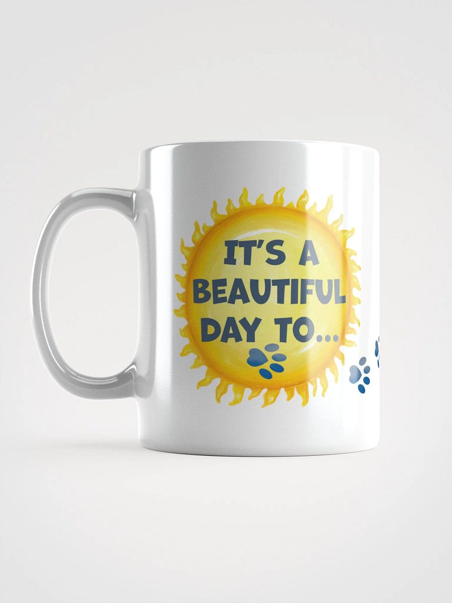 Cat Chat: "It's a beautiful day... to fuck off!" White glossy mug product image (3)