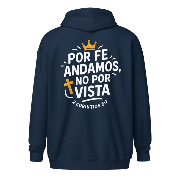 Sudadera Unisex con Capucha y Cremallera | Por fe andamos no por vista product image (1)