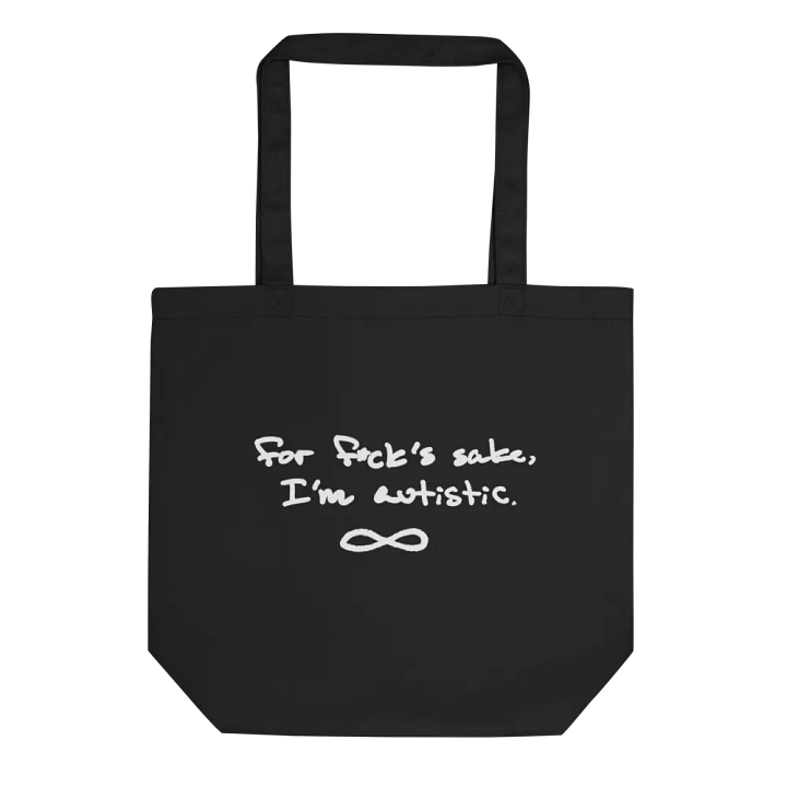 FFS, I'm autistic. (white design) tote bag product image (1)