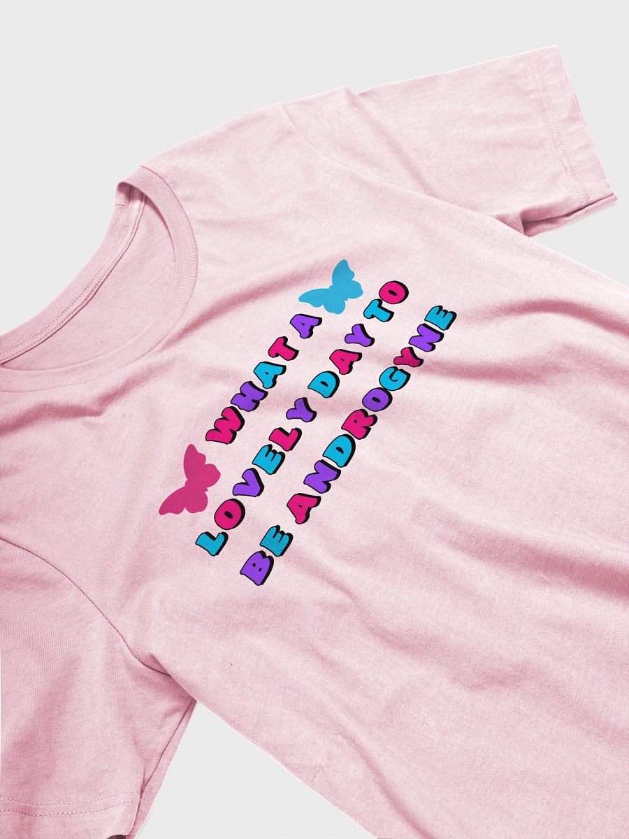 what a lovely day to be androgyne t-shirt product image (3)