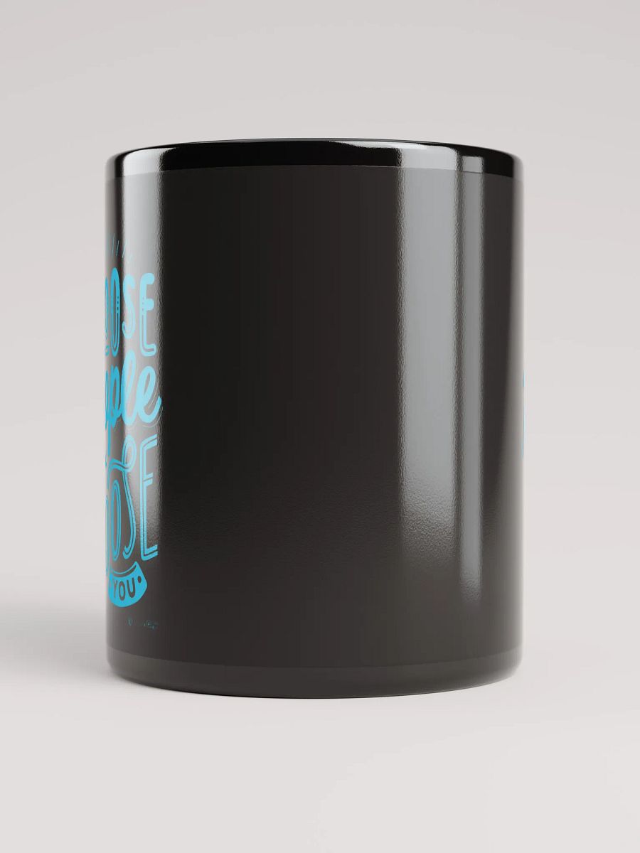 Choose People Who Choose You Mug product image (5)