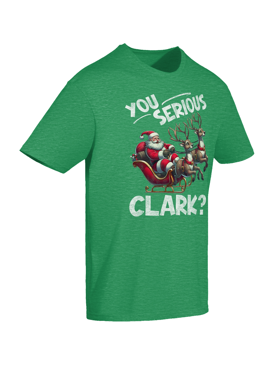 You Serious Clark? Christmas Fun Quote product image (2)
