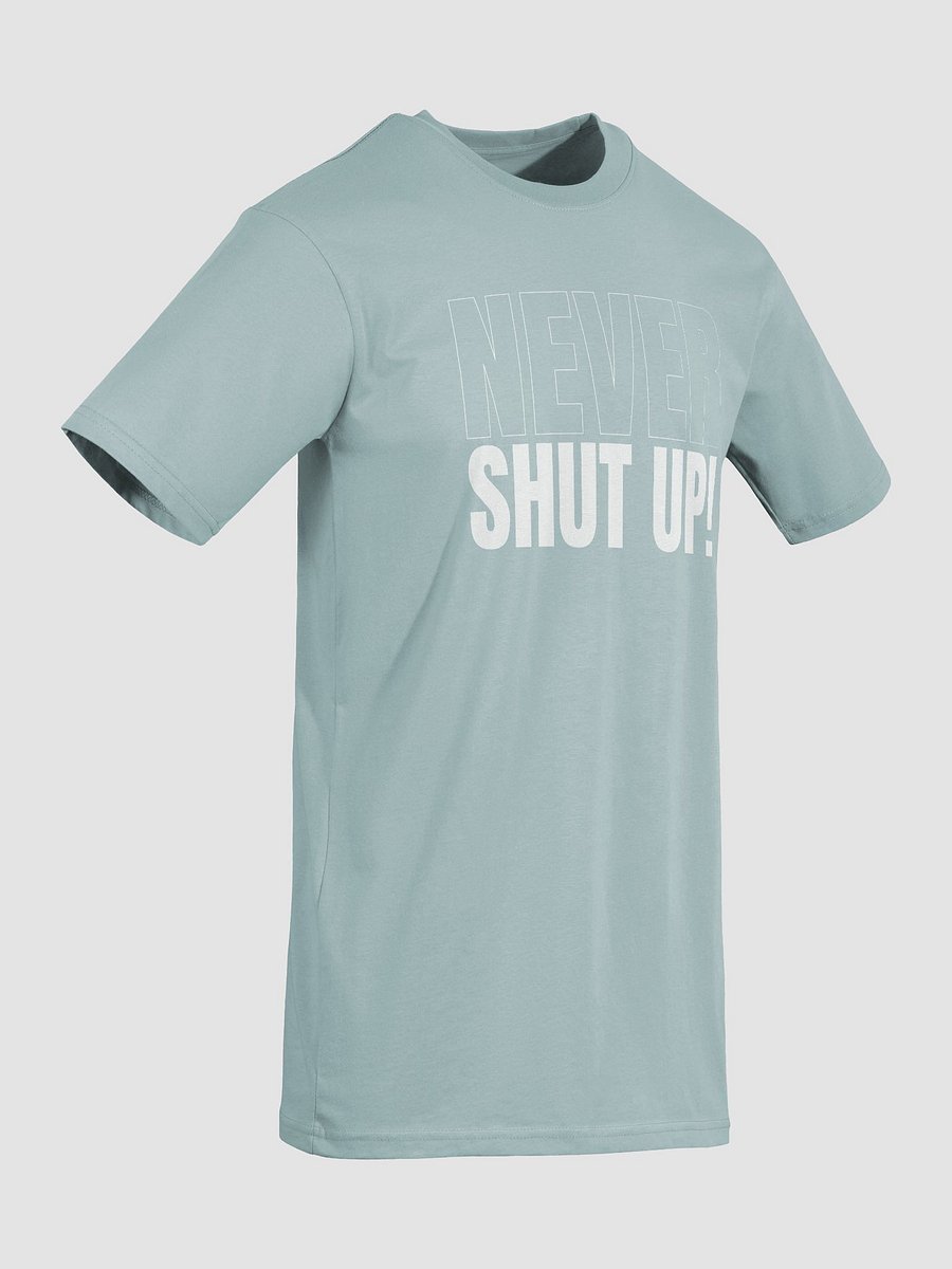 Never Shut Up - Tee product image (32)