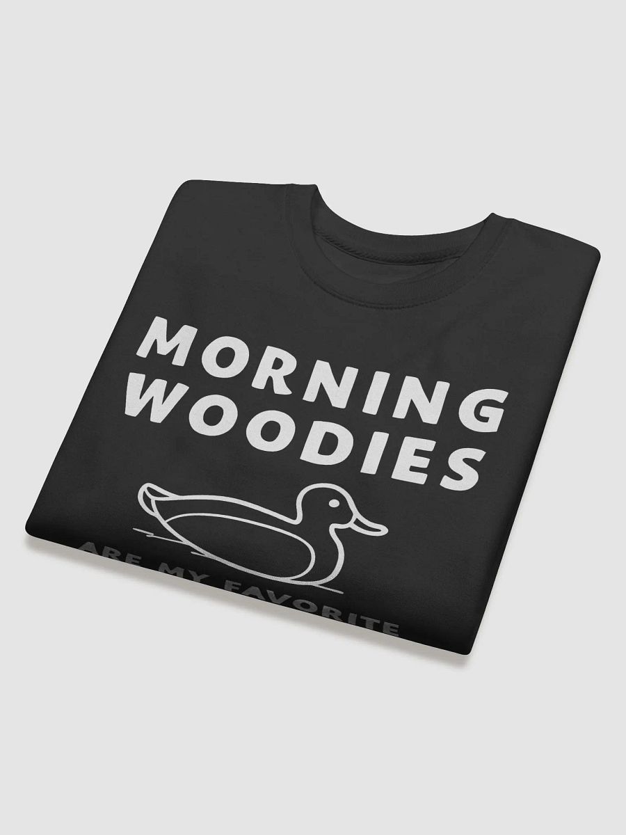 Morning Woodies Are My Favorite Sweatshirt product image (22)