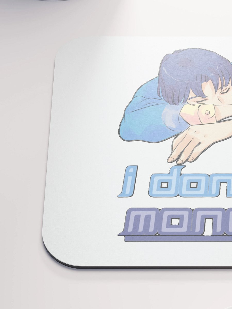 I DON'T DO MONDAYS product image (6)