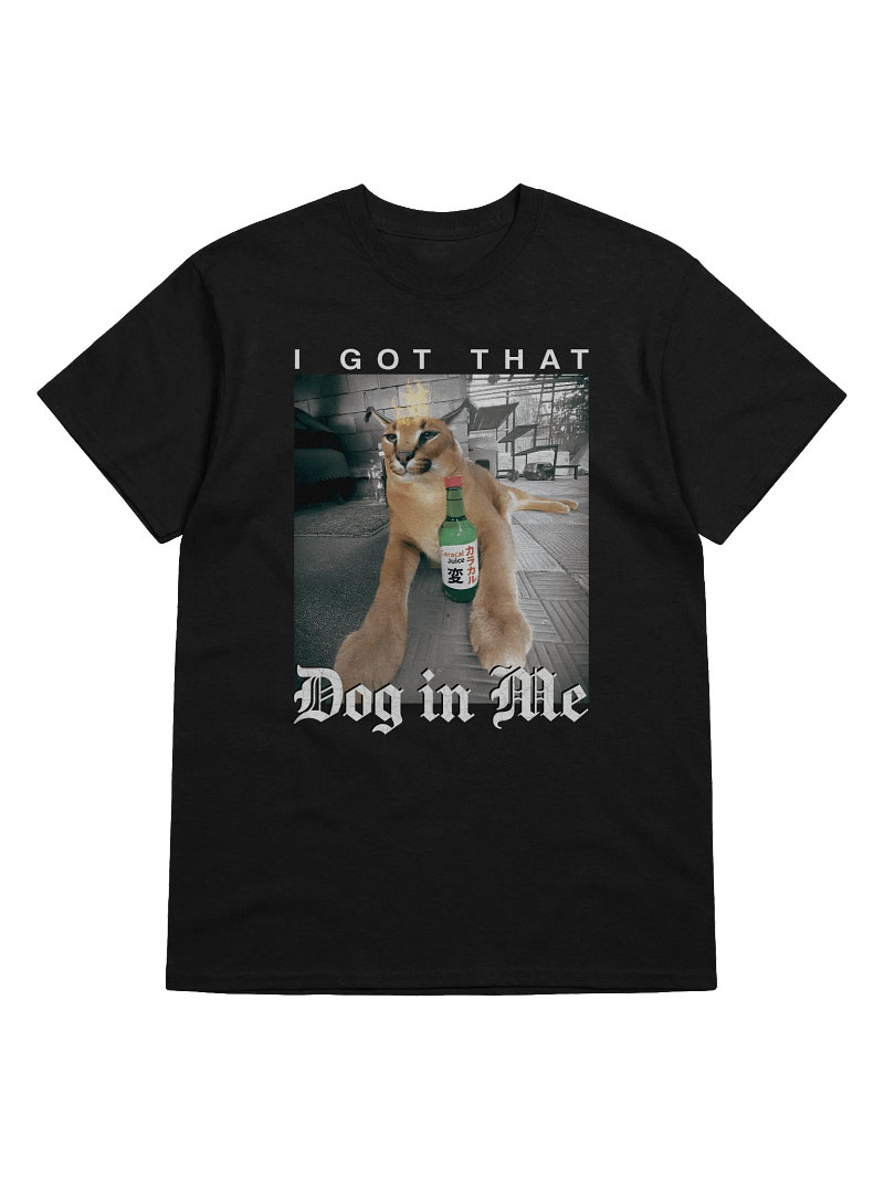 "I GOT THAT DOG IN ME" CLASSIC TEE