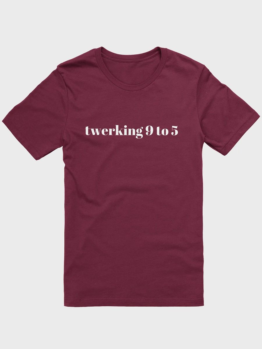 Twerking 9 to 5 Shirt product image (16)