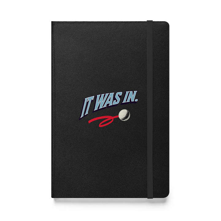 It Was In Golfing Hardcover Notebook product image (1)
