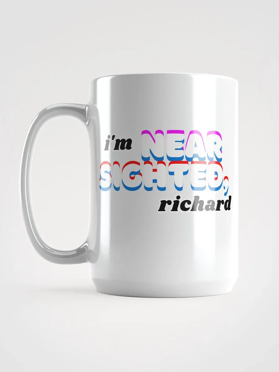 I'M NEARSIGHTED, RICHARD white glossy mug product image (4)