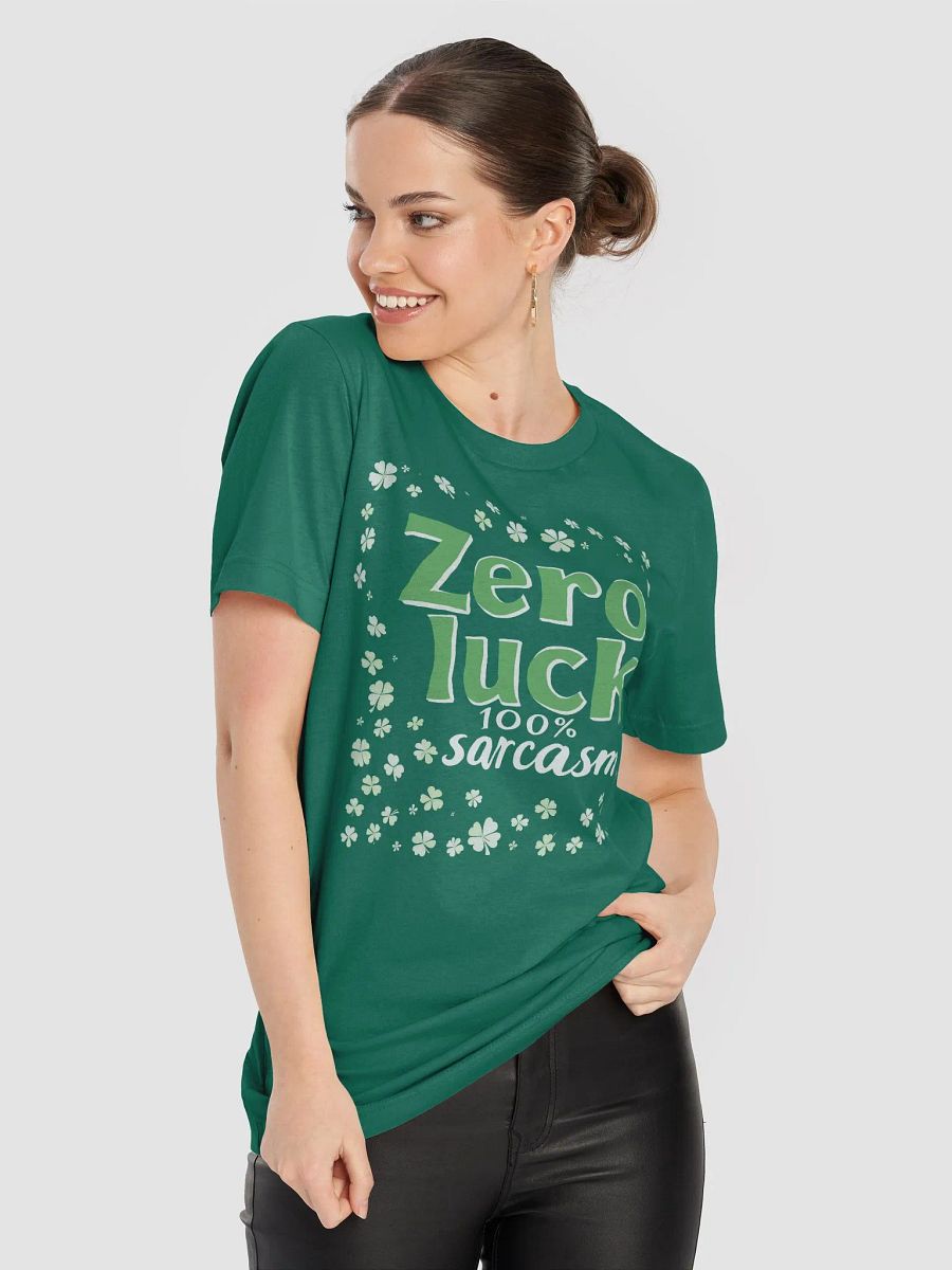 Zero Luck, 100% Sarcasm - St. Patrick's Day Tee product image (16)