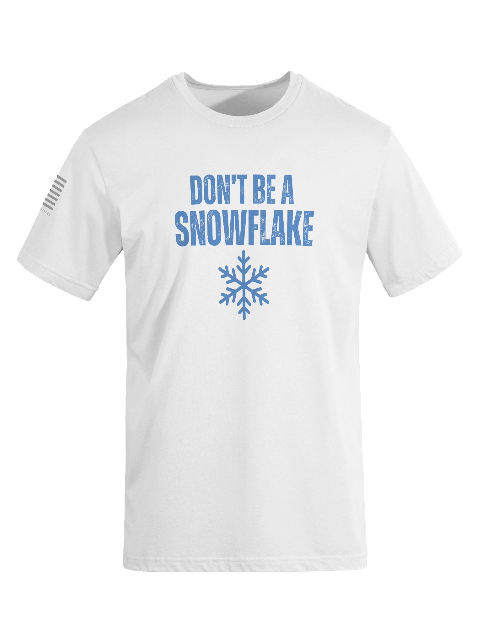 Don't Be A Snowflake T-Shirt product image (44)