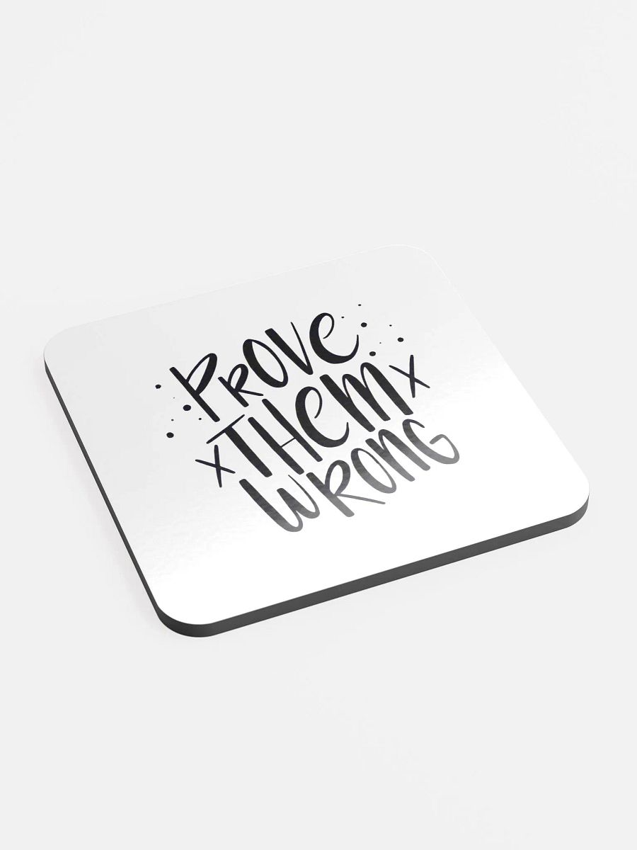 Prove Them Wrong Cork Coaster product image (2)