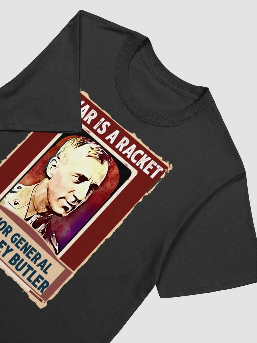 War Is a Racket - Major General Smedley Butler Quote Unisex T-Shirt product image (37)