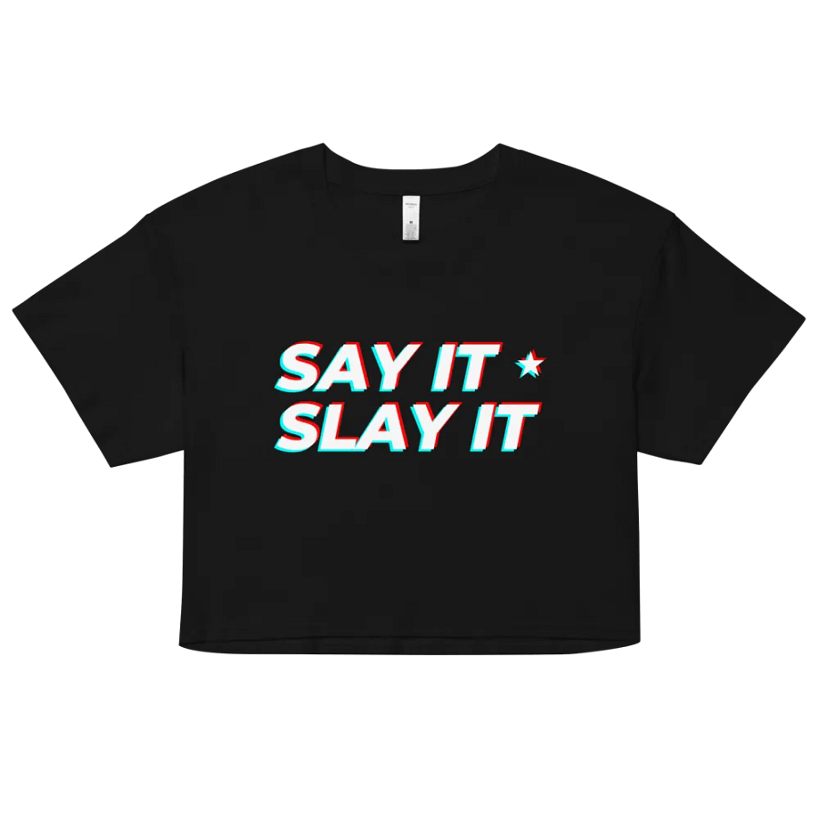 SAY IT SLAY IT Crop Top product image (2)