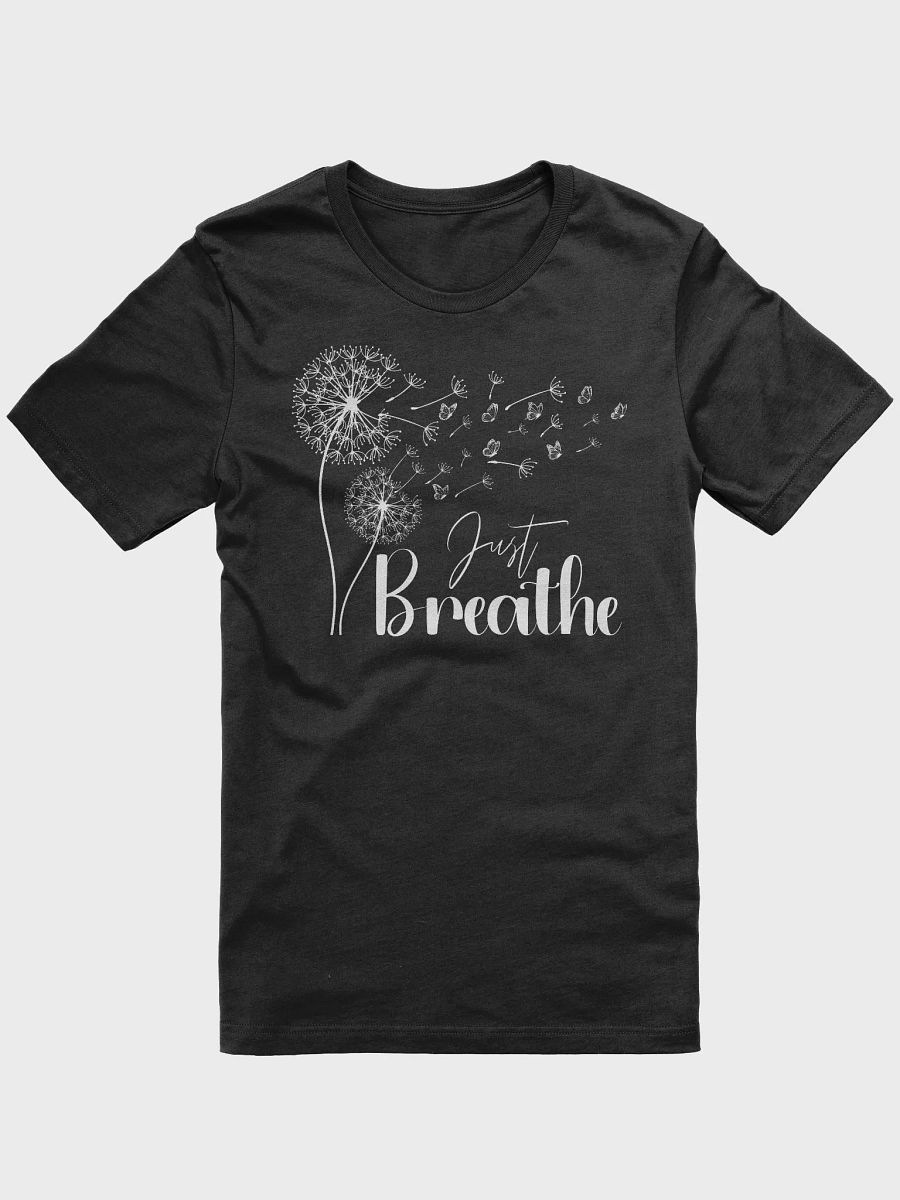 Dandelion Just Breathe Printed Short Sleeve Bella + Canvas T-shirt product image (6)