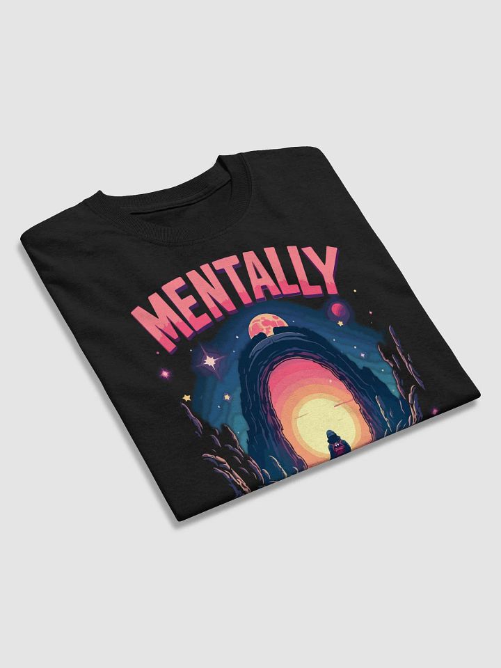 Mentally in Another Dimension T-Shirt product image (2)