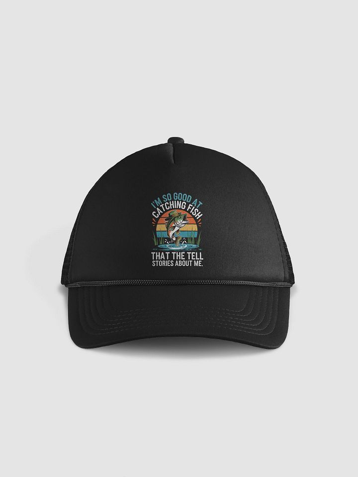 I'm So Good At Catching Fish That The Fish Tell Stories Fisherman Hat product image (1)