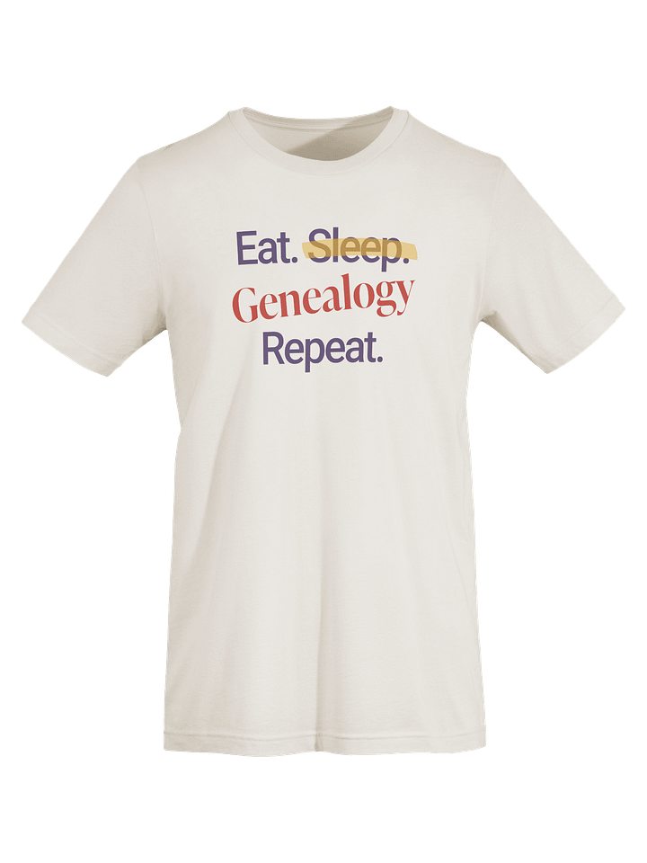 Eat, Sleep, Genealogy Repeat - T-Shirt - Light product image (13)