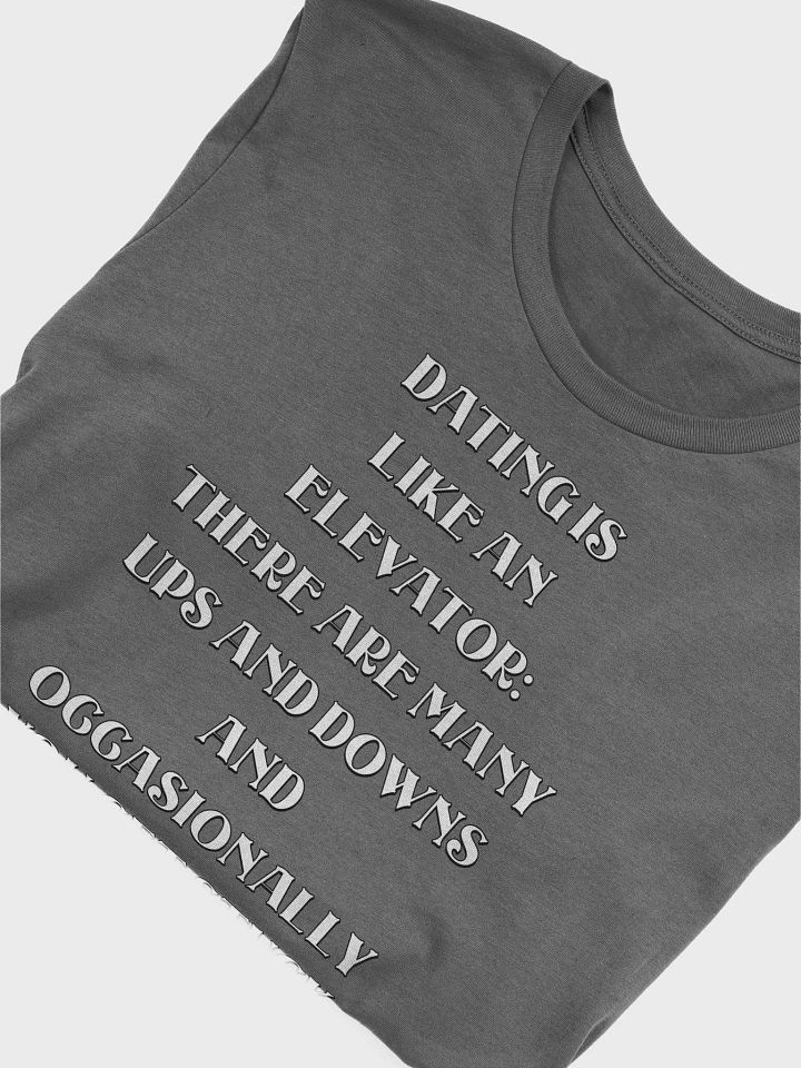 Dating Is Like An Elevator Funny T-shirt product image (4)