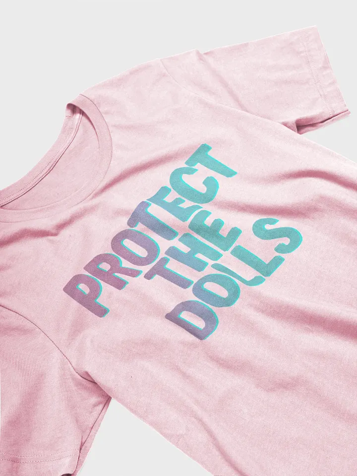 Protect the Dolls T-Shirt product image (2)