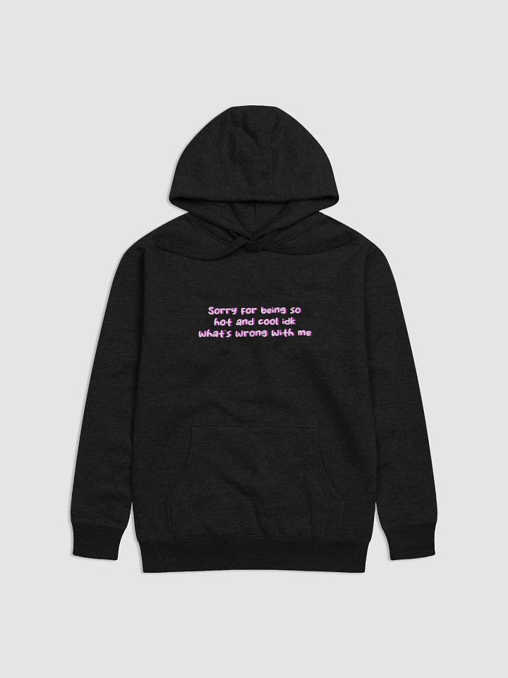 idk what's wrong with me Hoodie product image (1)