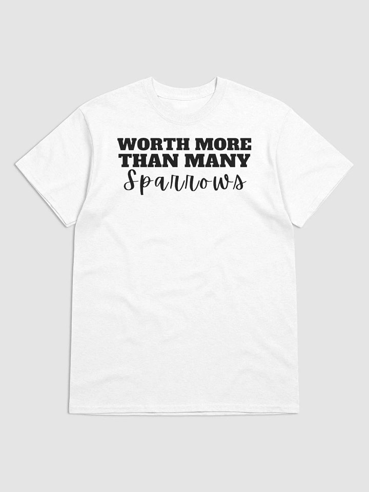 WORTH MORE THAN MANY SPARROWS T-SHIRT product image (1)