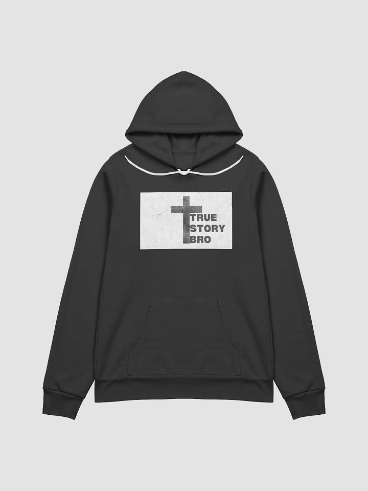 True Story Bro - Hoodie product image (2)