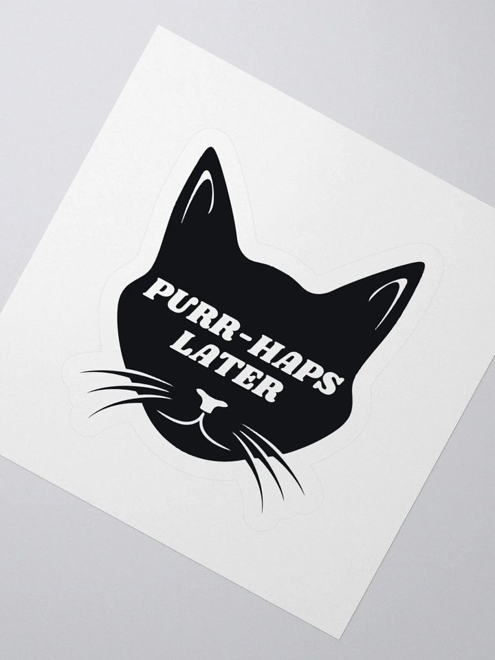 Purr-Haps Later Sticker product image (4)