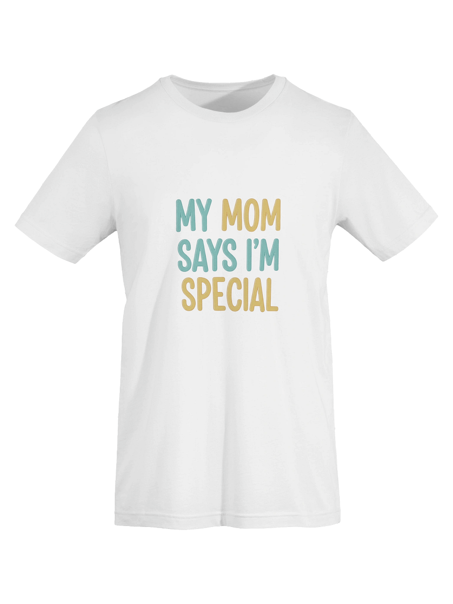 MY MOM SAYS I'M SPECIAL product image (7)