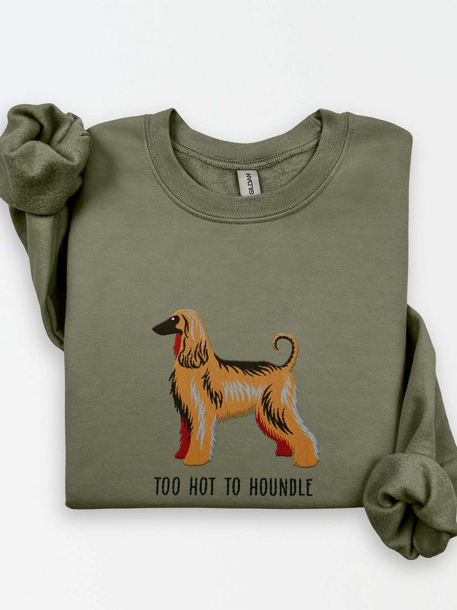Too Hot to Houndle Sweatshirt (Embroidered) of an Afghan Hound(Sable) product image (1)