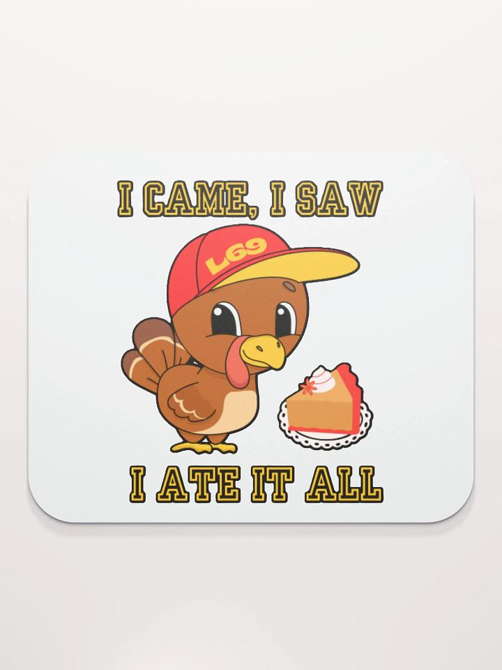 I CAME, I SAW, I ATE IT ALL product image (2)