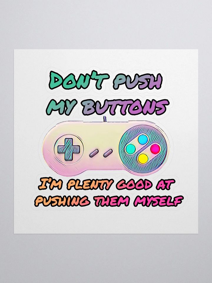Don't Push My Buttons sticker product image (2)