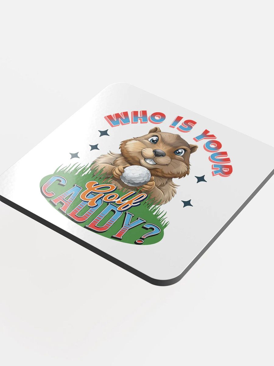 Who Is Your Golf Caddy Whimsical Cork Coaster product image (4)