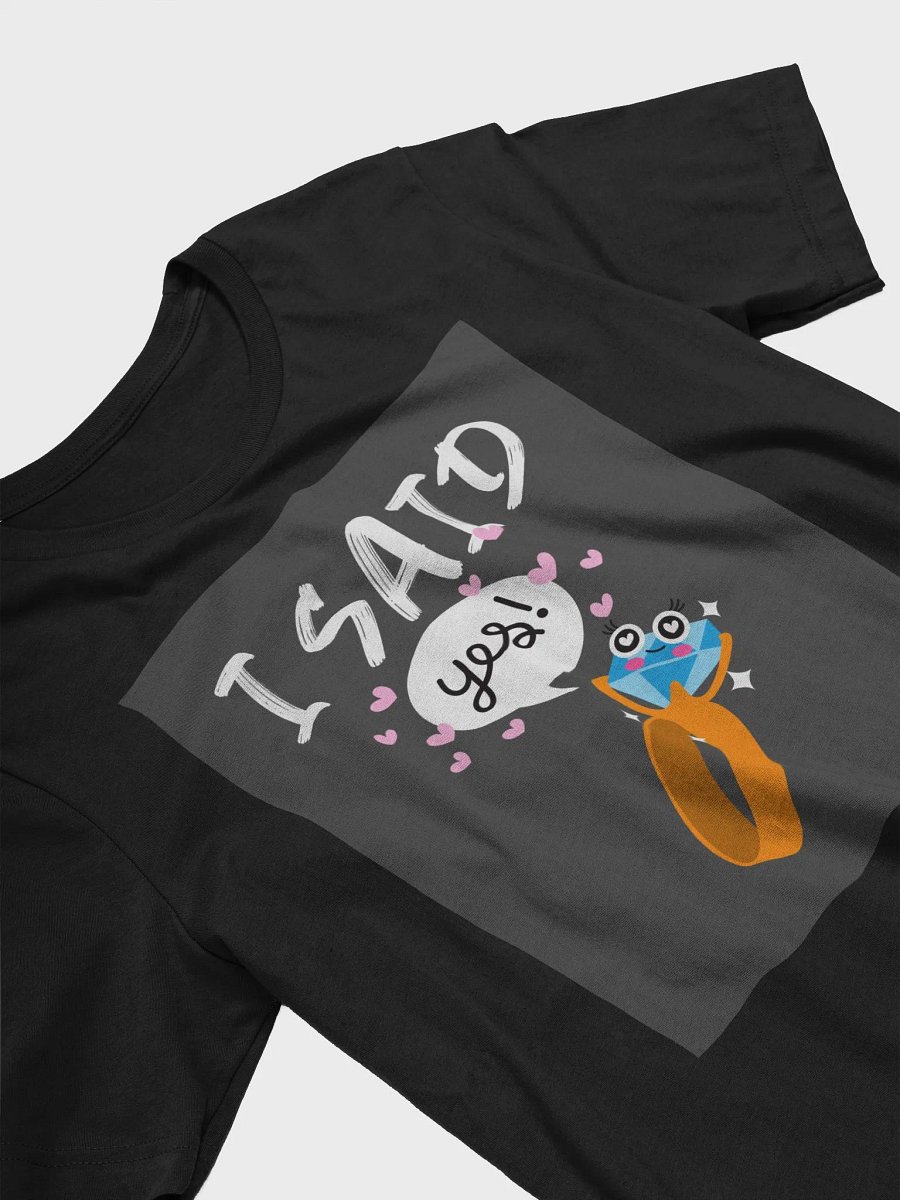 I Said Yes TShirt product image (3)