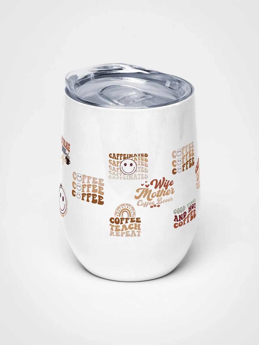 Caffeine Queen Wine Tumbler product image (5)