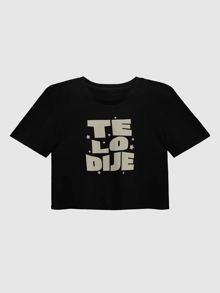 Te lo Dije Crop Top product image (1)