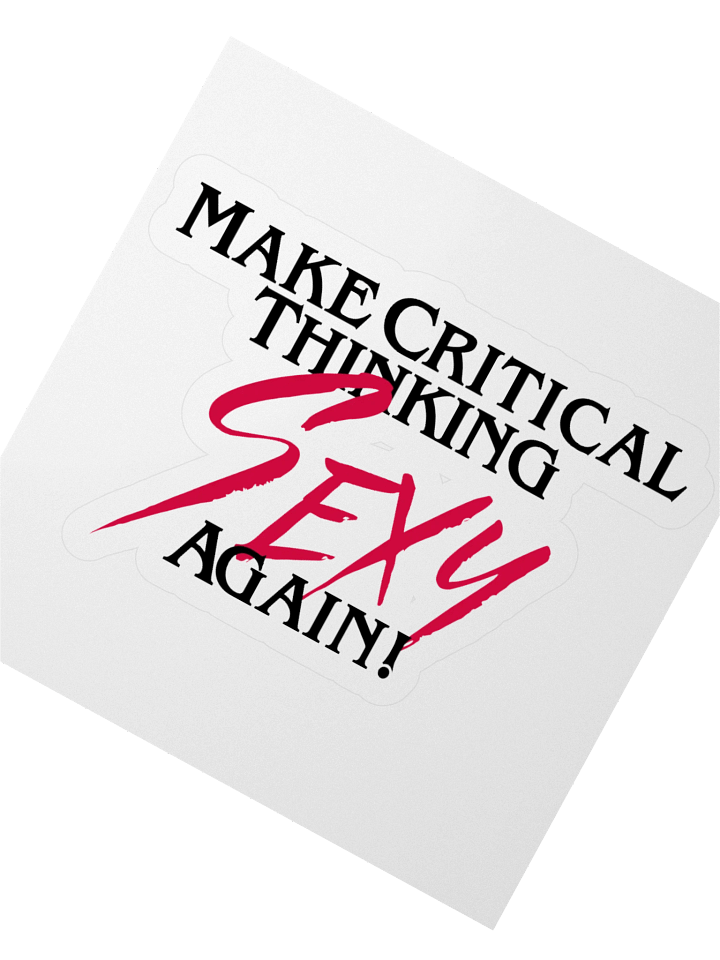 Small Make Critical Thinking Sexy Again! Sticker product image (2)