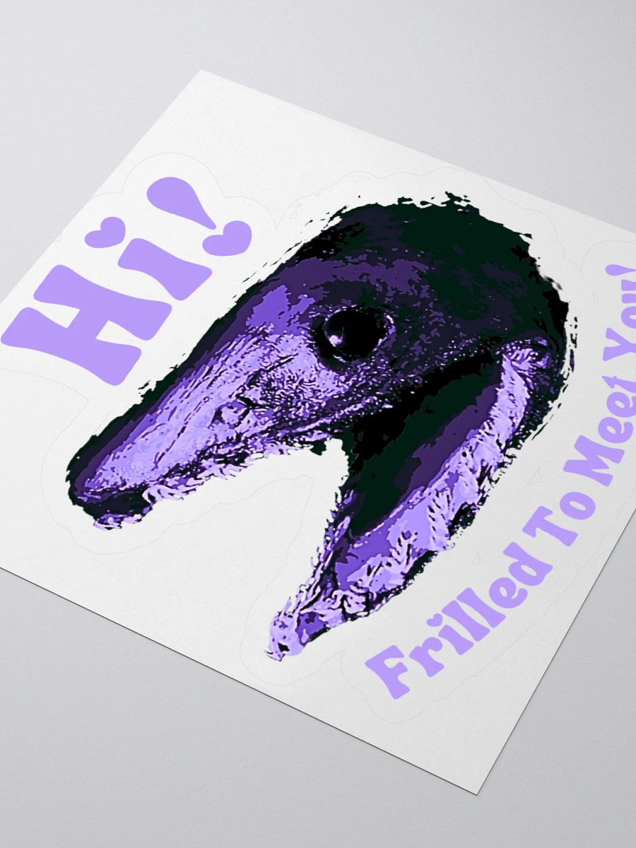 Frilled Shark - Frilled to Meet You Sticker product image (7)