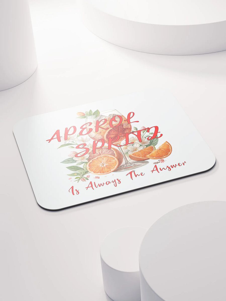 Aperol Spritz Is Always The Answer Delight Mouse Pad product image (4)