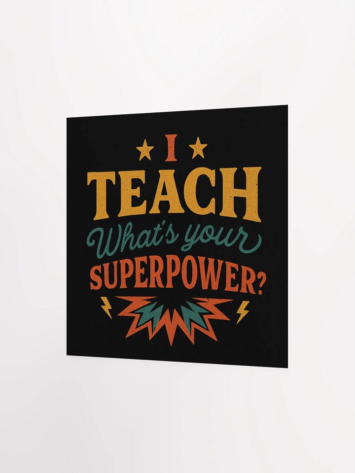 I Teach What’s Your Superpower Poster – Retro Teacher Wall Art product image (7)