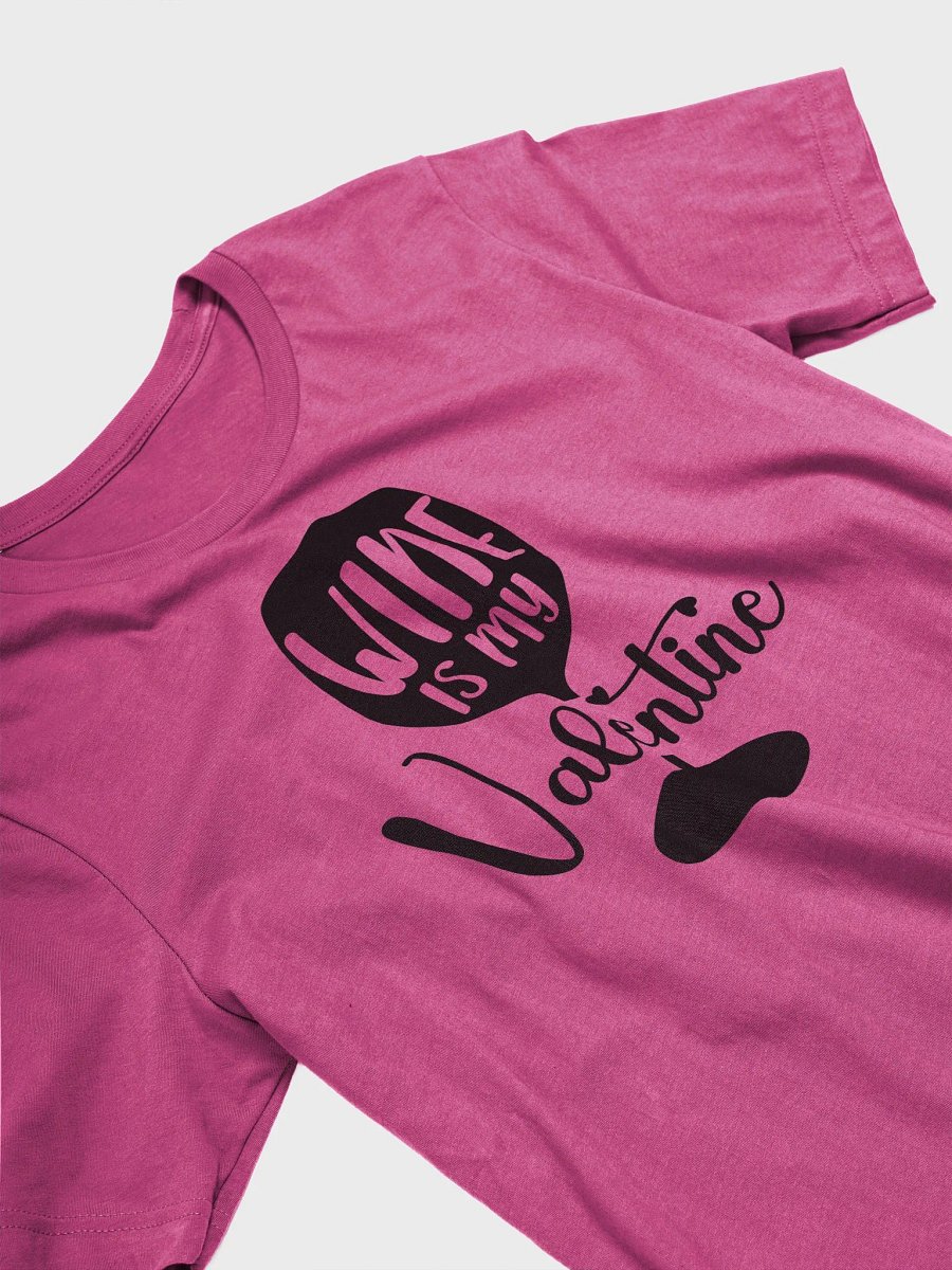 WINE is My Valentine 🍷TEE product image (4)