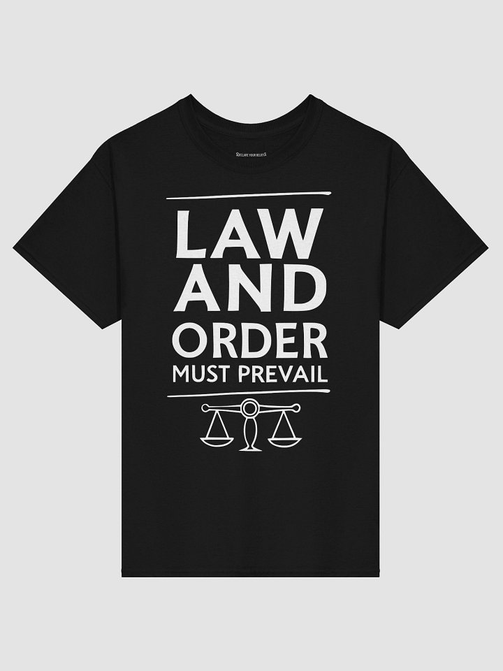 "Law & Order Must Prevail" Essential Truth Tee - White Ink product image (1)