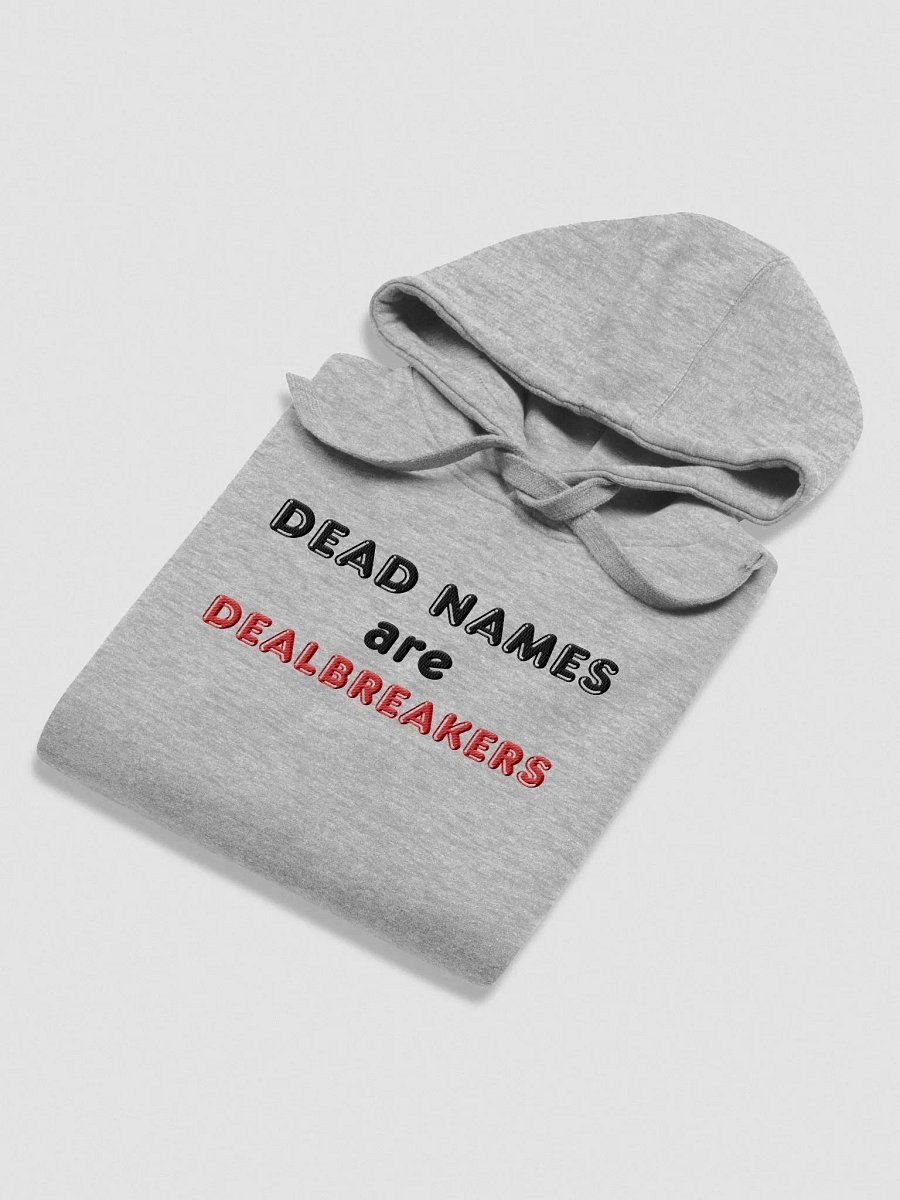 Hoodie: Deadnames Are Dealbreakers product image (4)