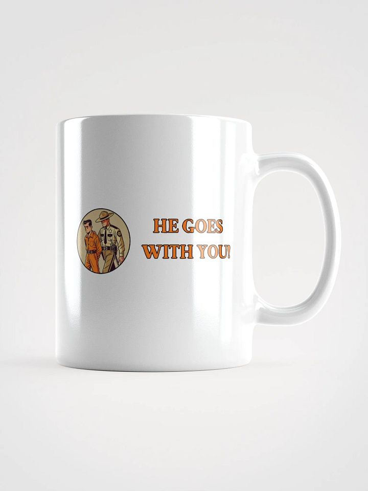 He Goes With You! Coffee Mug product image (2)