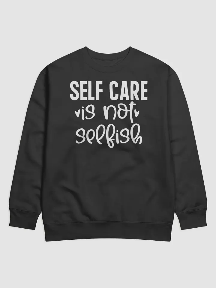 Self Care Is Not Selfish Hoodie product image (1)