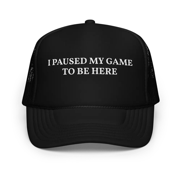 I Paused My Game To Be Here - Embroidered Trucker Hat Cap, Video Game Lovers Gift product image (1)