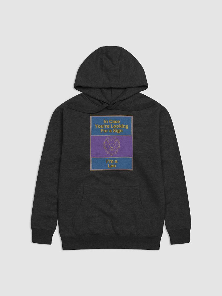 In Case You’re Looking For A Sign Leo Zodiac Sign Hoodie, Zodiac Sign Vibes Hoodie, Leo Hoodie, Astrological Hoodie product image (4)