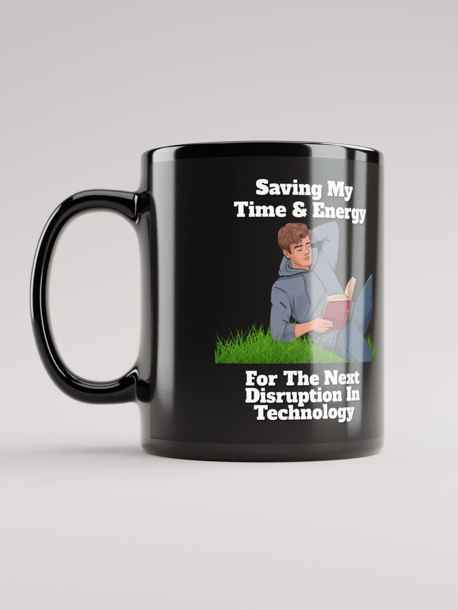 Saving My Time nd Energy For The Next Disruption - Black Mug product image (10)