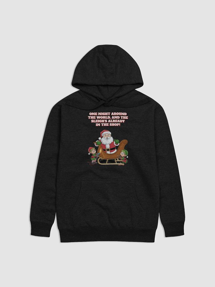 One Night And Already In the Shop - Santa's Sleigh Hoodie product image (4)